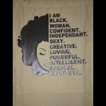 I Am Black Woman. Confident. Independent. Sexy....(T-shirt)