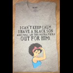 I Can't Keep Calm - I Have a Black Son and I Will Air This Mutha Fucka Out For Him!