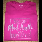 She Got Mad Hustle and a Dope Style